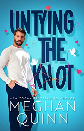 Untying the Knot By Meghan Quinn